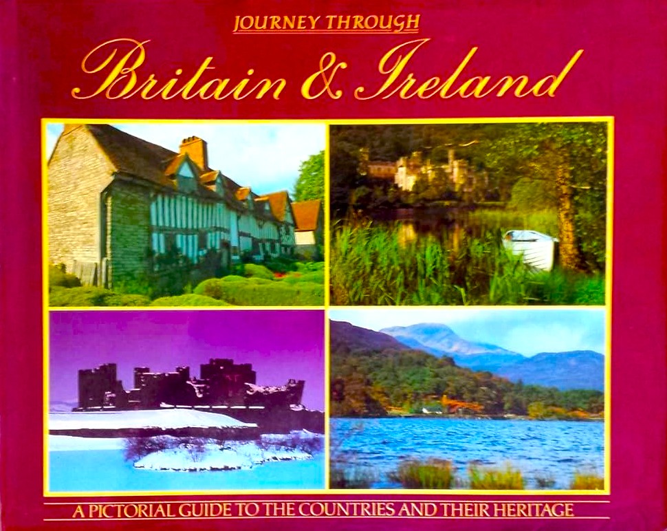 Journey Through Britain & Ireland A pictorial guide to the …