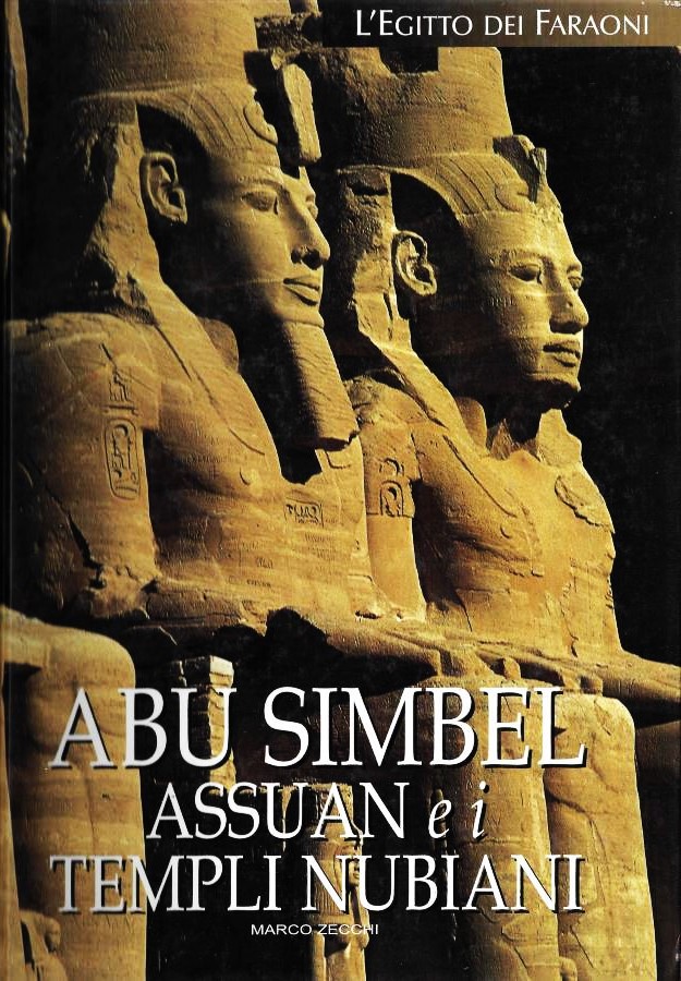 L'Egitto dei Faraoni Abu Simbel Assuan e i Templi Nubiani
