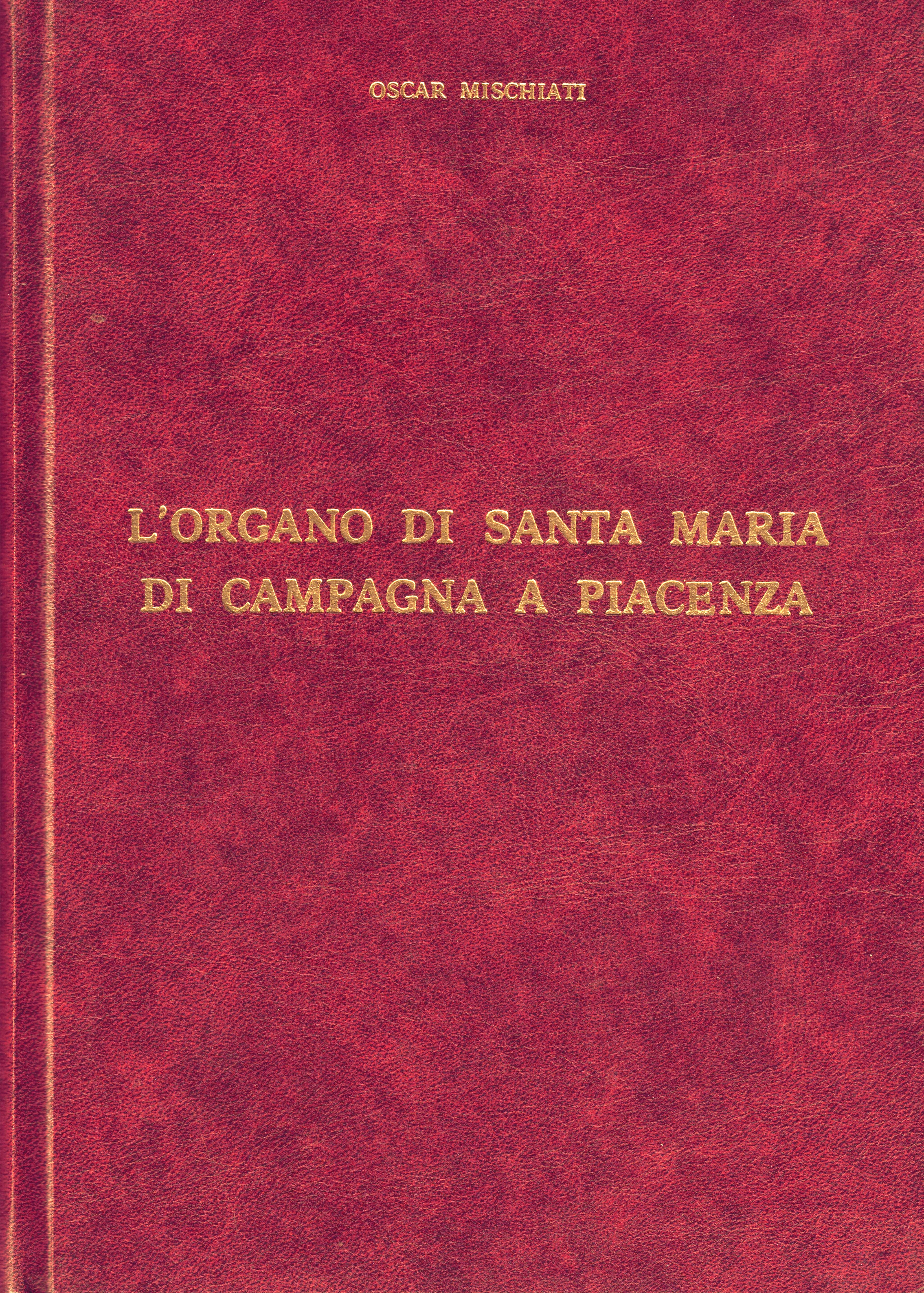 L'organo di Santa Maria di Campagna a Piacenza Documenti e …