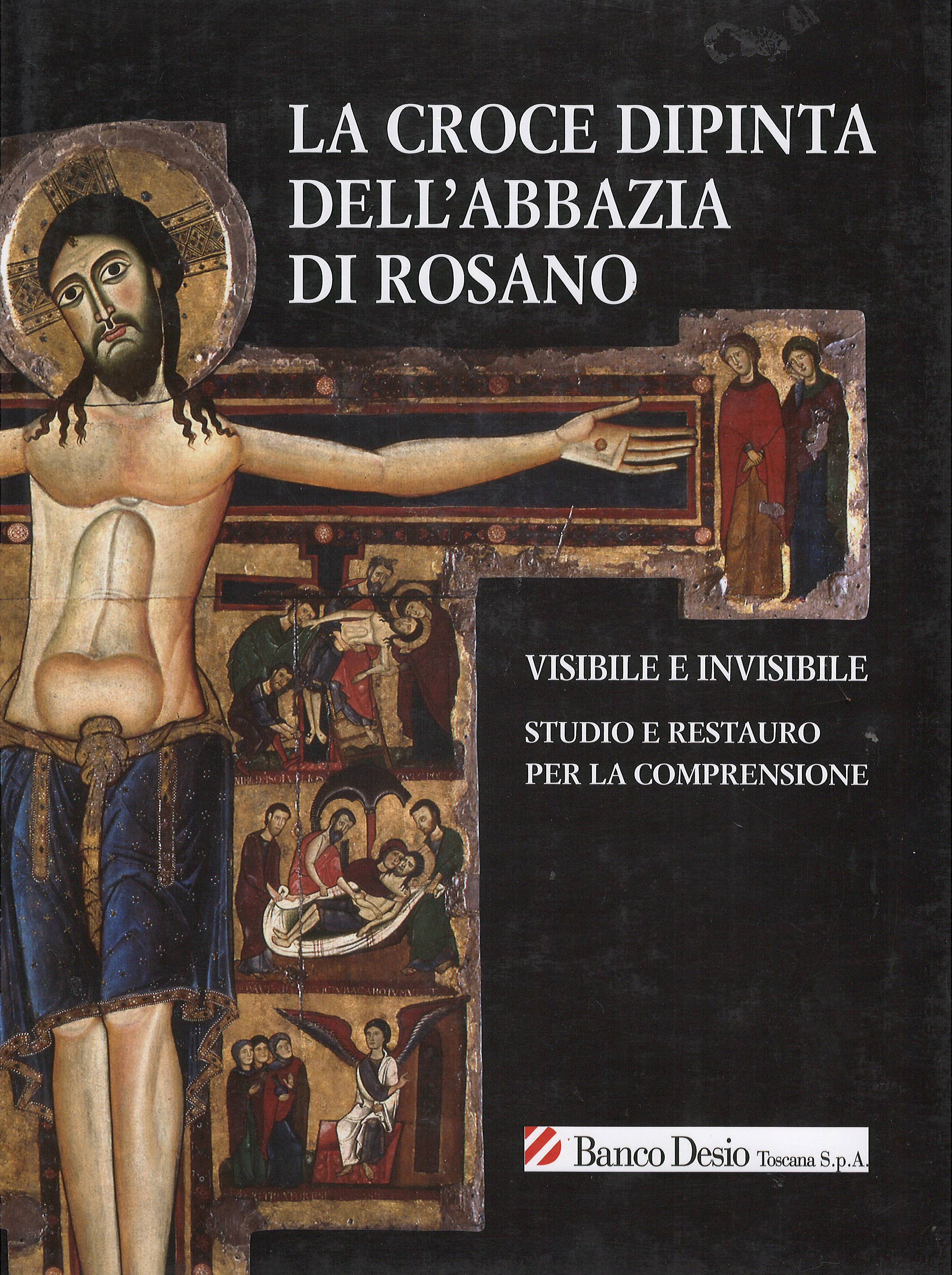 La Croce dipinta dell’abbazia di Rosano Visibile e invisibile Studio …