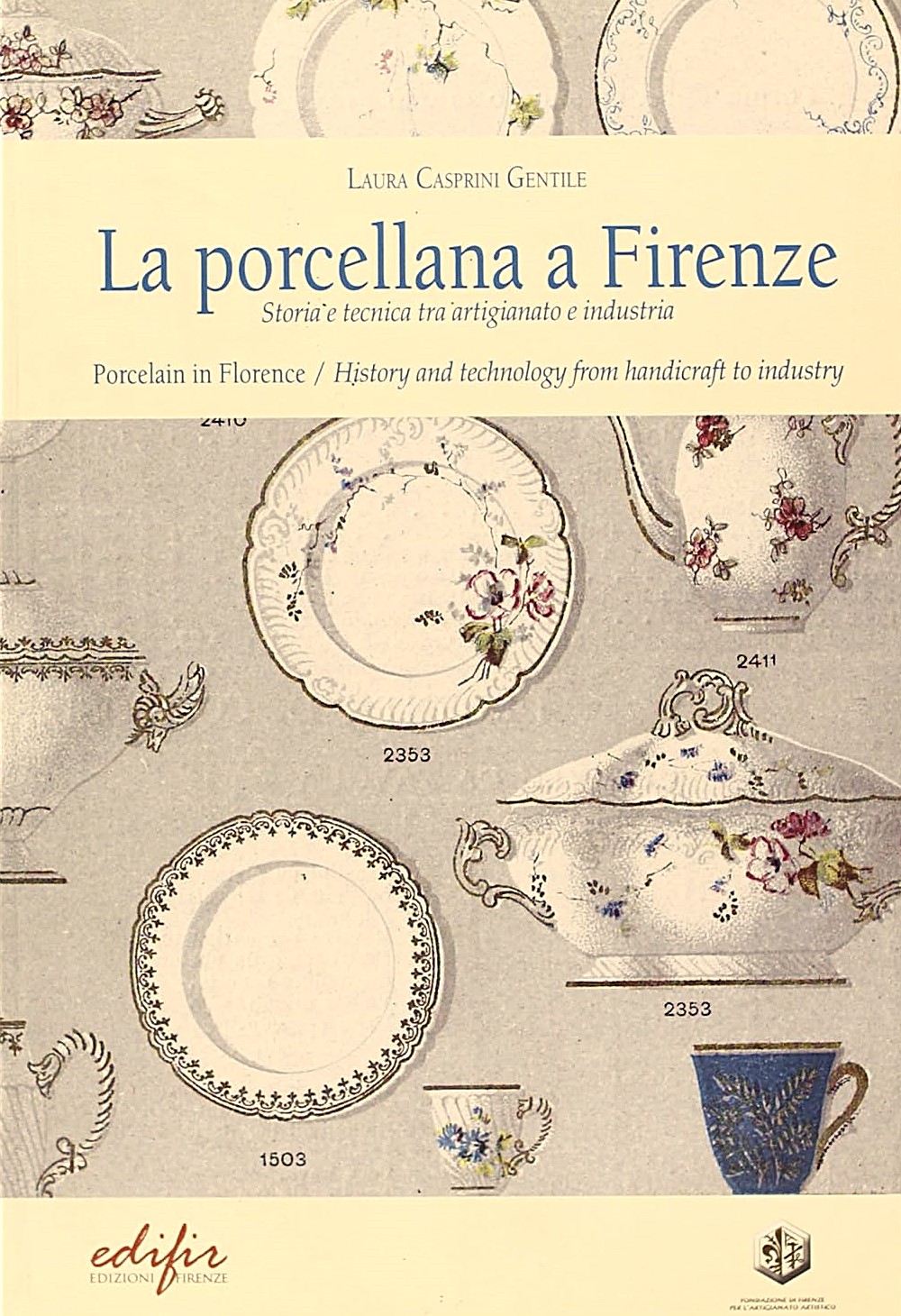 La porcellana a Firenze Storia e tecnica tra artigianato e …