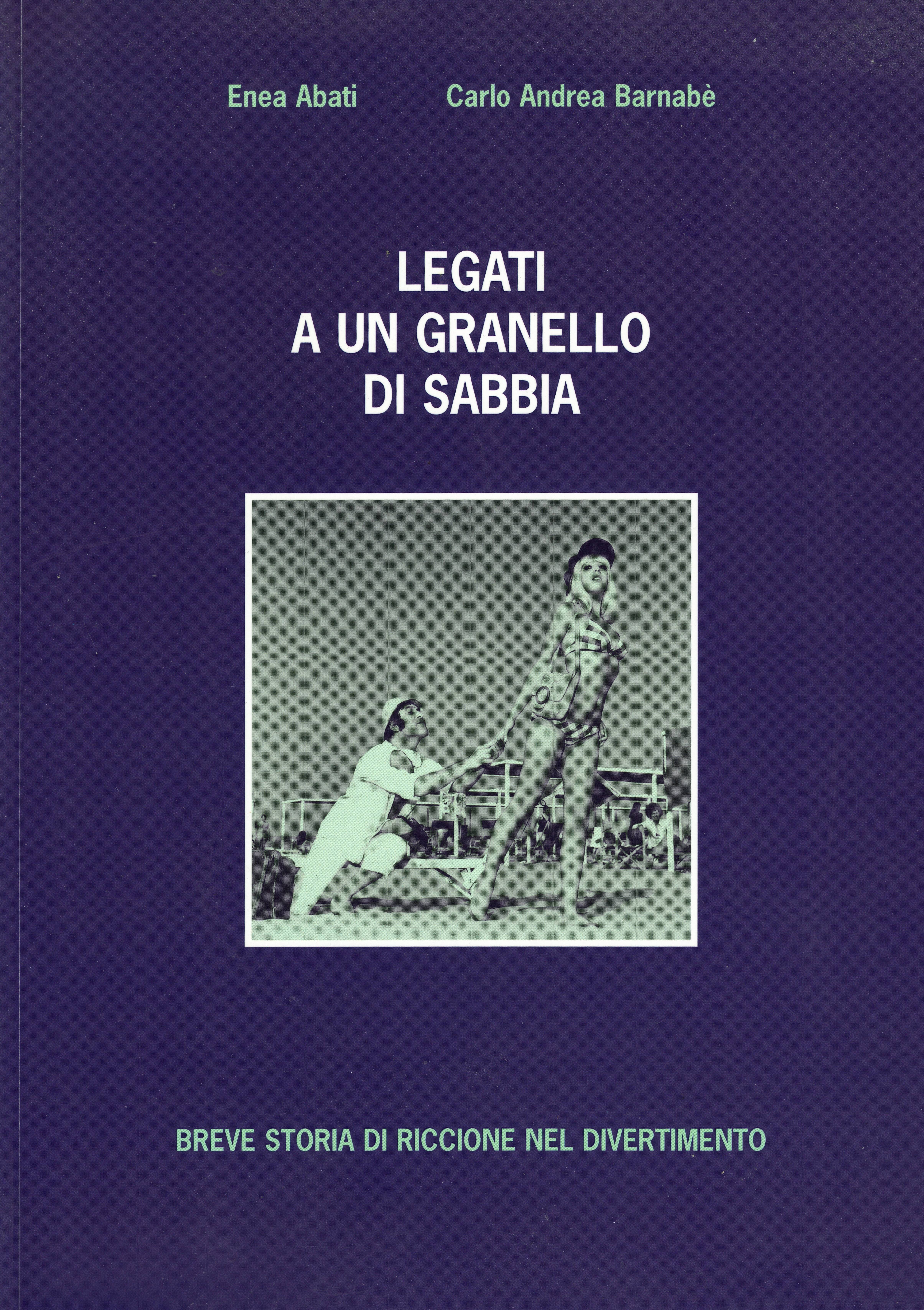 Legati ad un granello di sabbia Breve storia di Riccione …