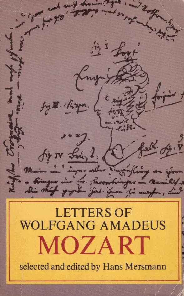 Letters of Wolfgang Amadeus Mozart Selected and edited by Hans …