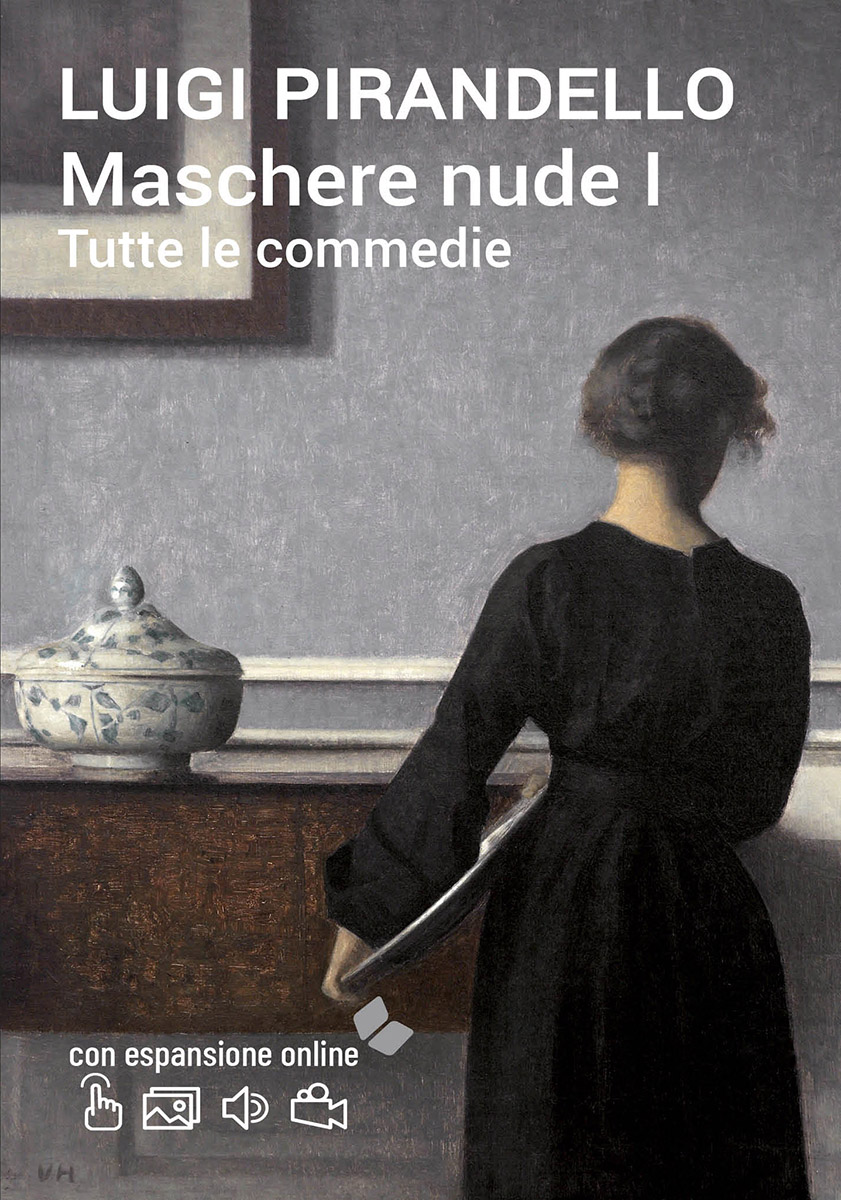 Luigi Pirandello Maschere nude I Tutte le commedie Con espansione …
