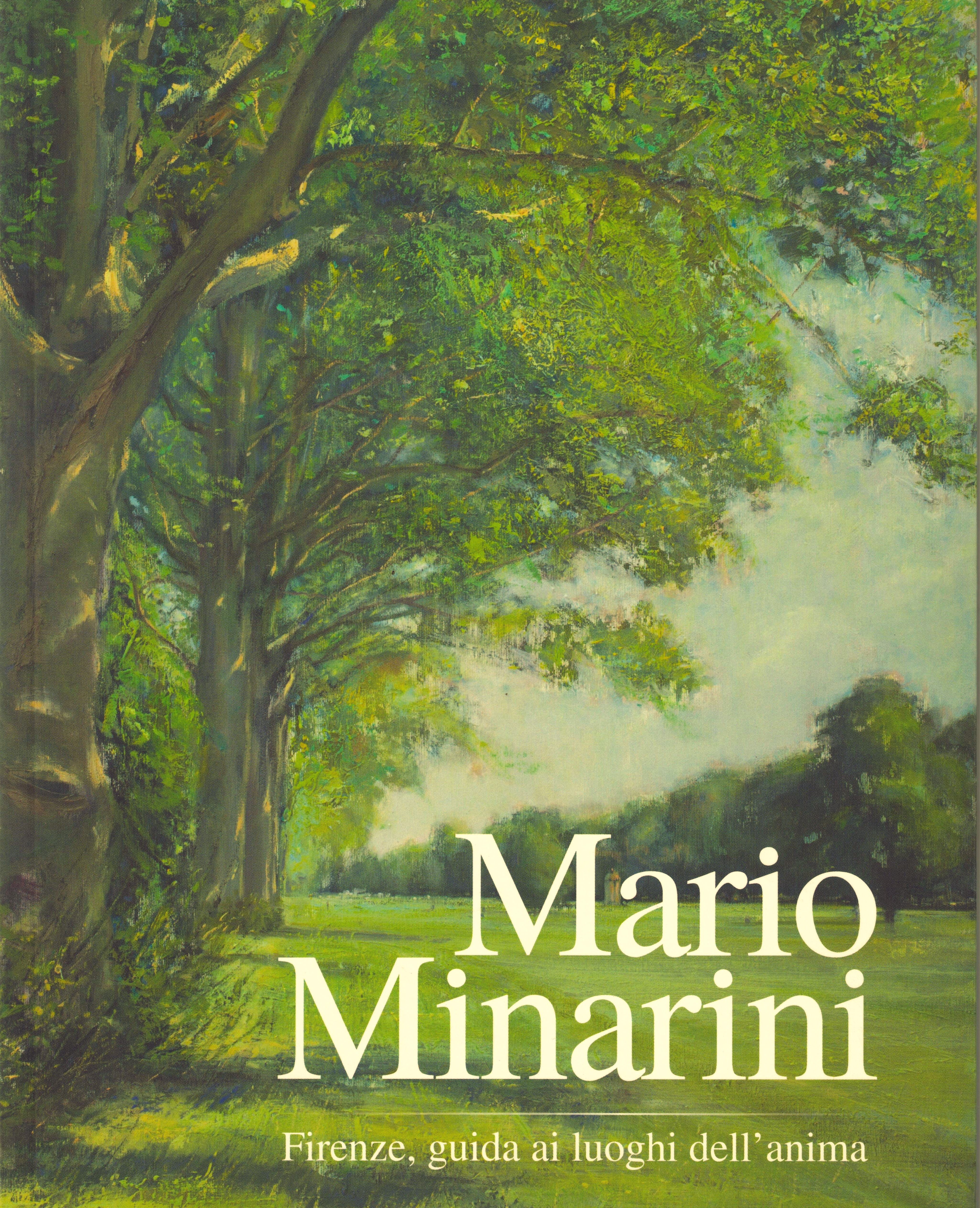 Mario Minarini Firenze, guida ai luoghi dell'anima