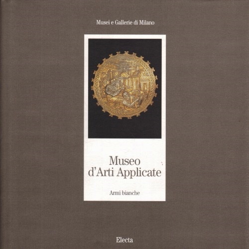 Museo d'Arti applicate Armi bianche