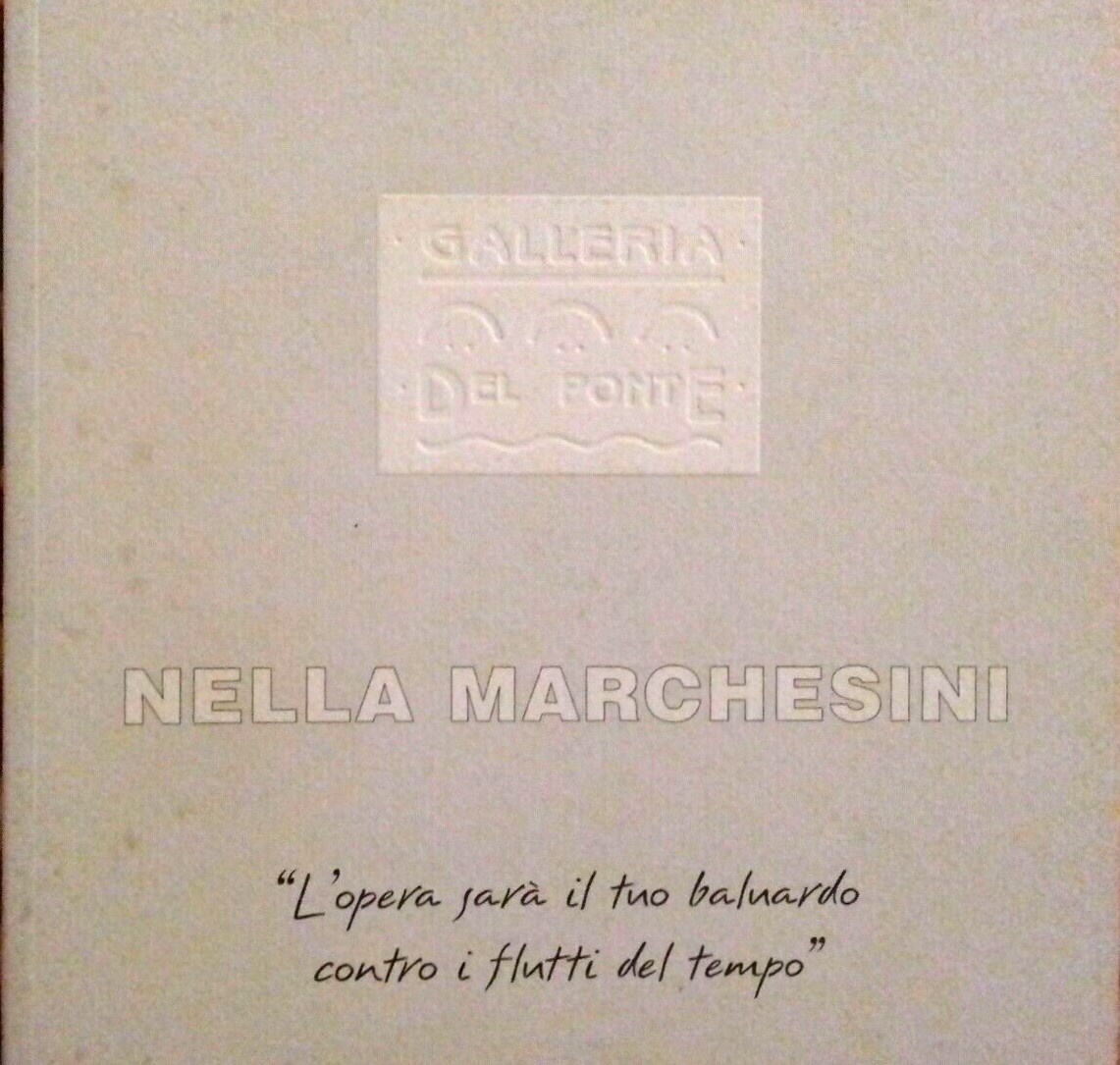 Nella Marchesini 'L'opera Sarà Il Tuo Baluardo Contro I Flutti …