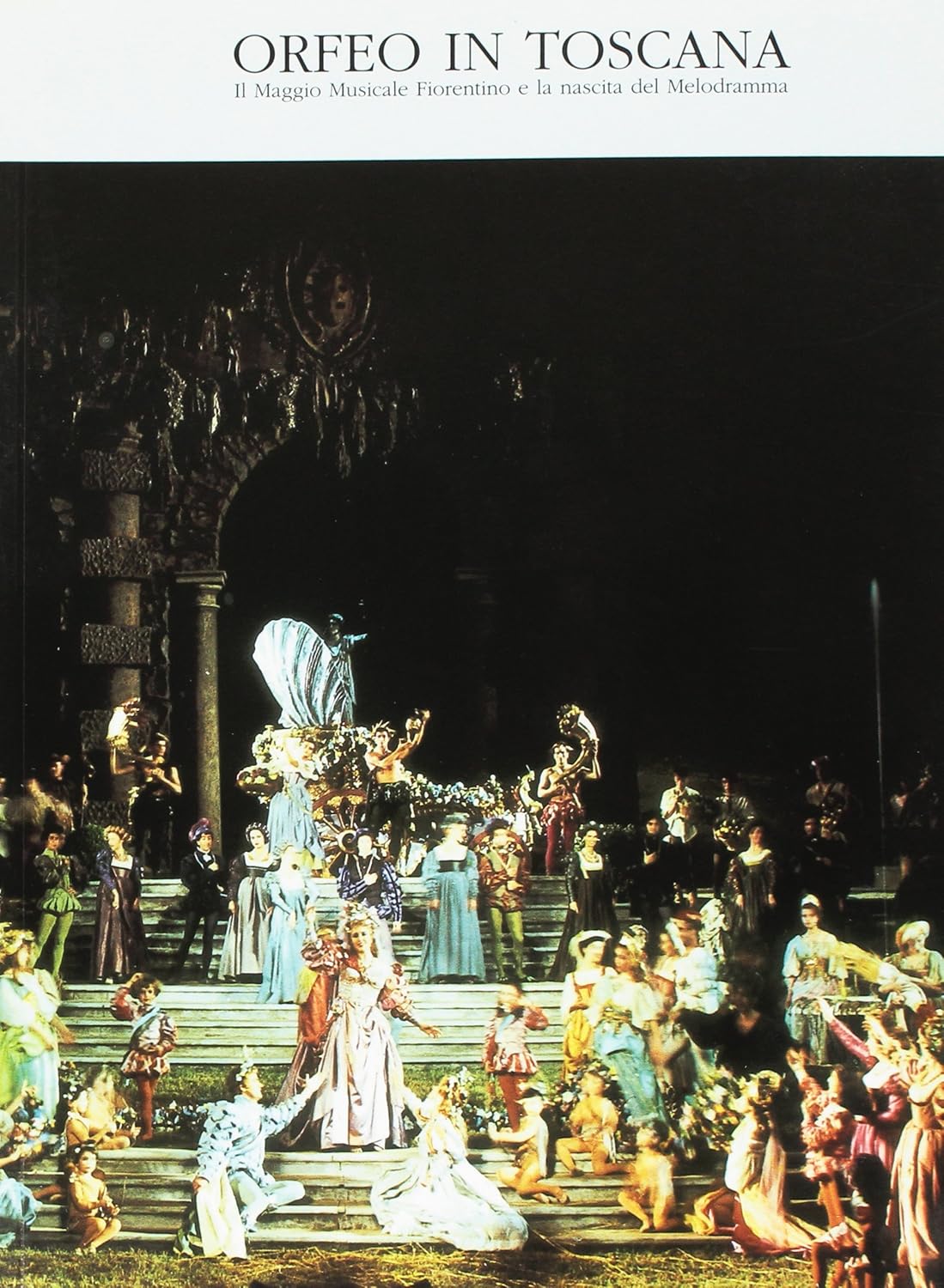 Orfeo in Toscana Il Maggio Musicale Fiorentino e la nascita …