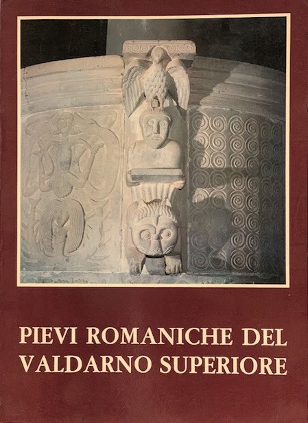 Pievi Romaniche del Valdarno Superiore