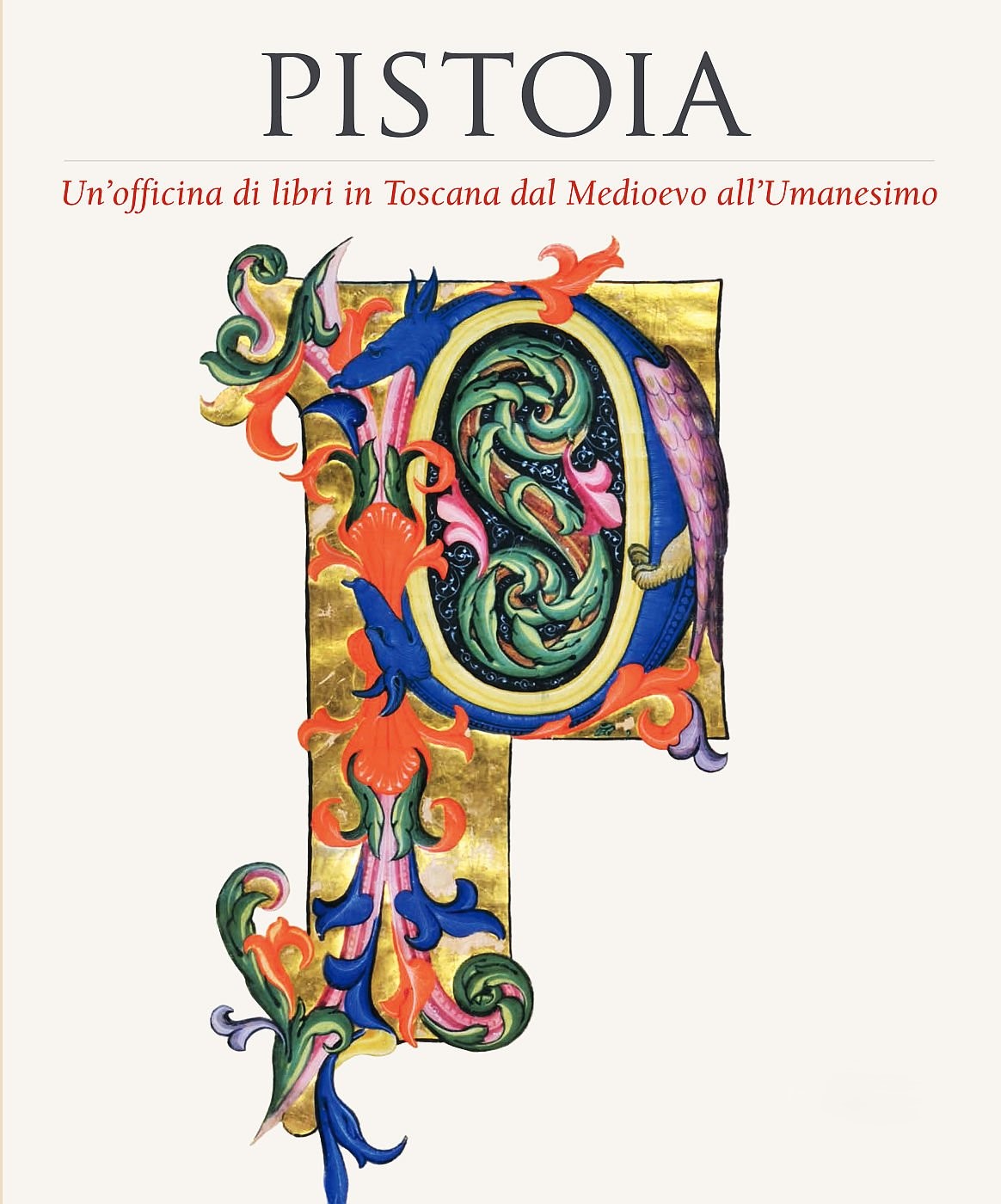 Pistoia Un'officina di libri in Toscana dal Medioevo all'Umanesimo
