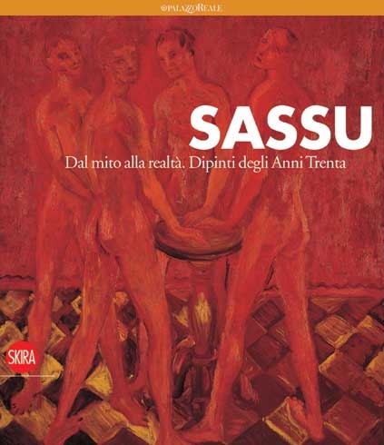 Sassu Dal mito alla realtà Dipinti degli Anni Trenta
