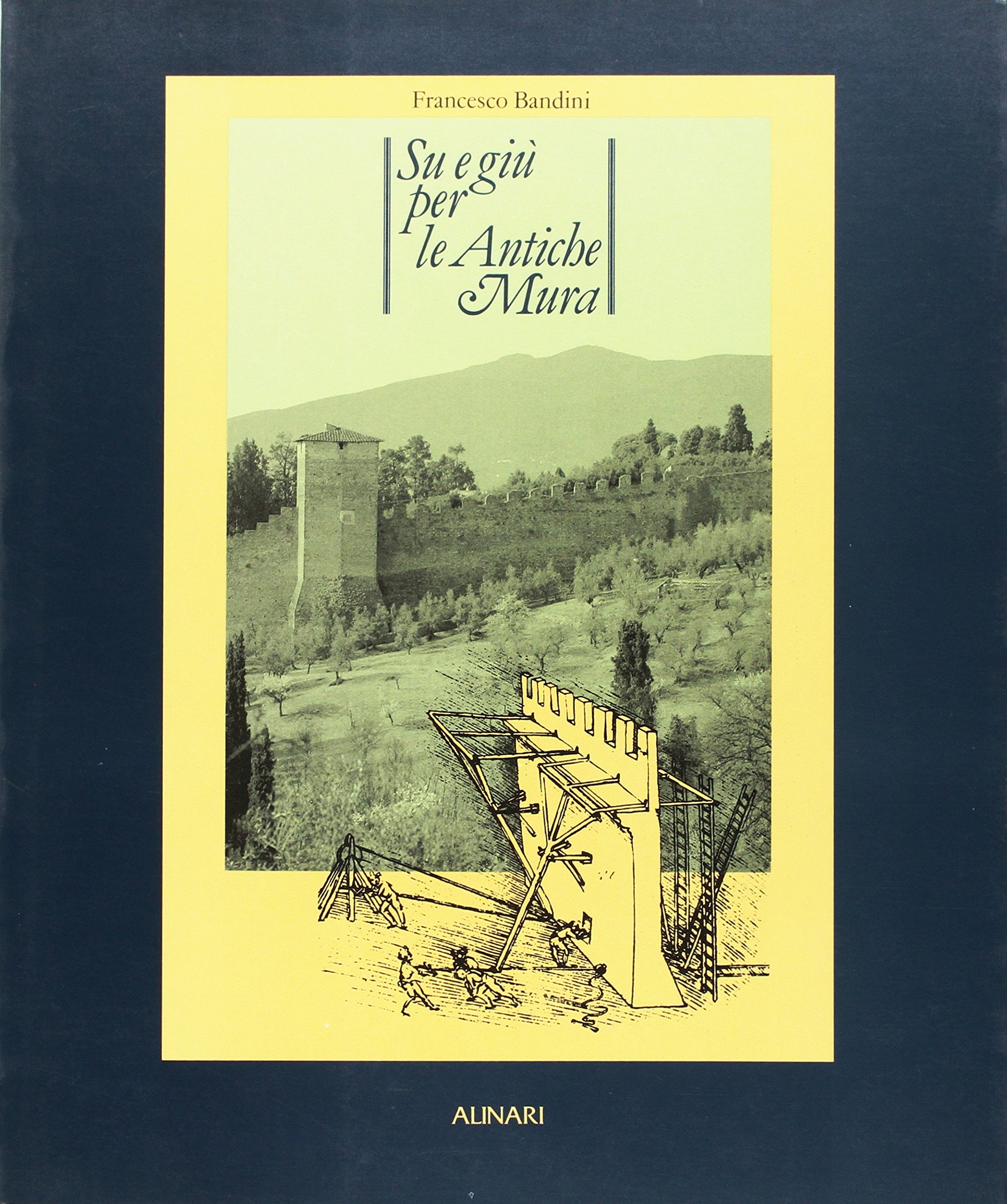 Su e giù per le antiche mura Analisi storica per …