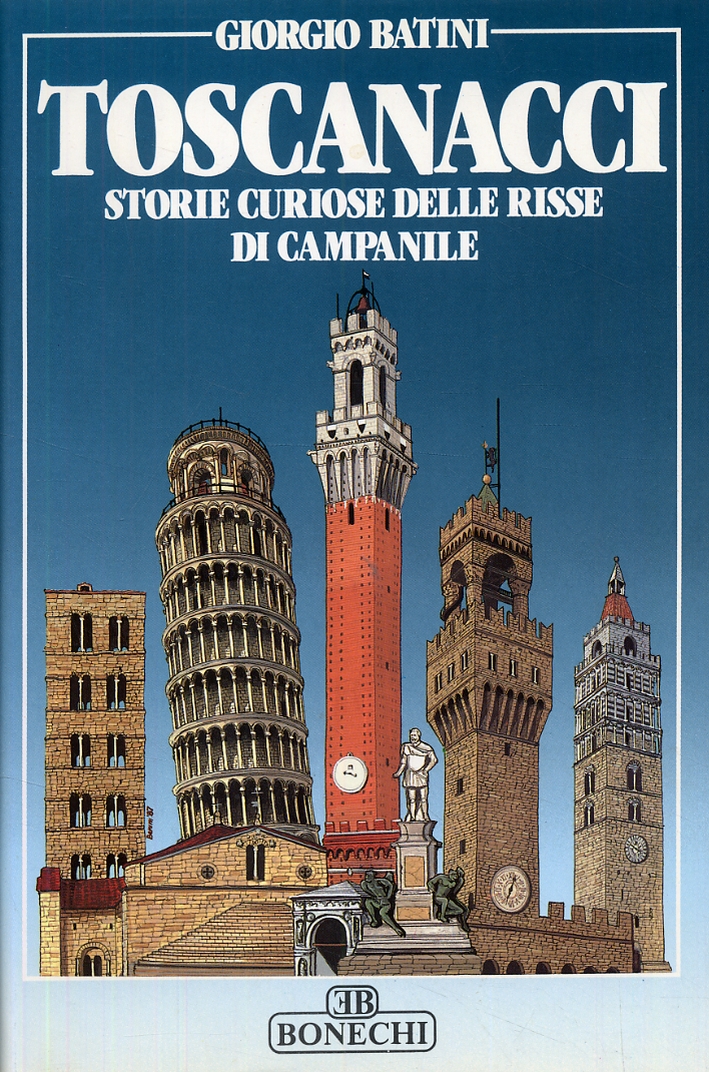 Toscanacci Storie curiose delle risse di campanile