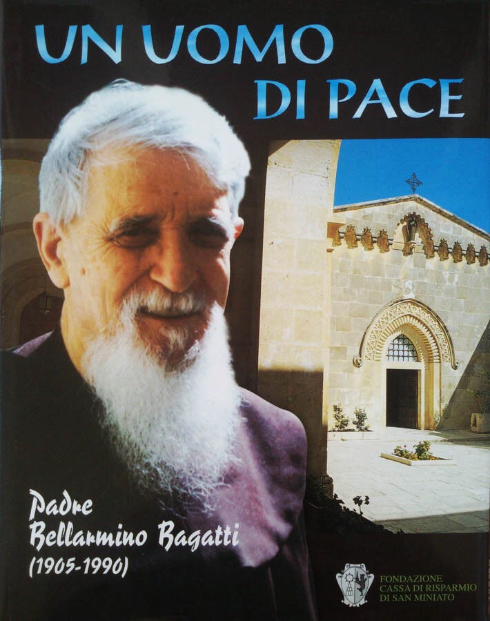 Un uomo di pace Padre Bellarmino Bagatti (1905-1990) [CON CD]