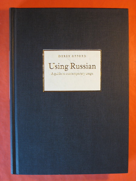 Using Russian: A Guide to Contemporary Usage