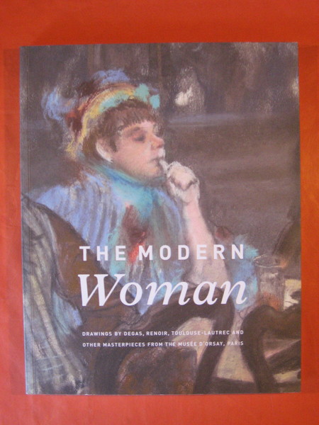 The Modern Woman : Drawings by Degas, Renoir, Toulouse-Lautrec and …