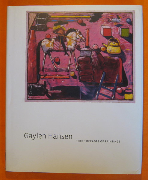 Gaylen Hansen Three Decades of Paintings