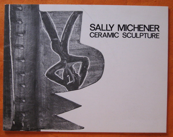 Sally Michener: Ceramic Sculpture