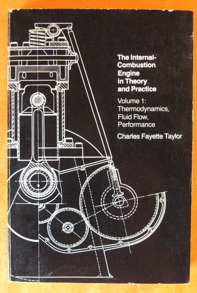 The Internal-Combustion Engine in Theory and Practice: Volume I-- Thermodynamics, …