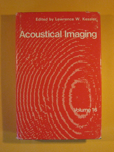 Acoustical Imaging: Volume 16 of the Proceedings of the Sixteenth …