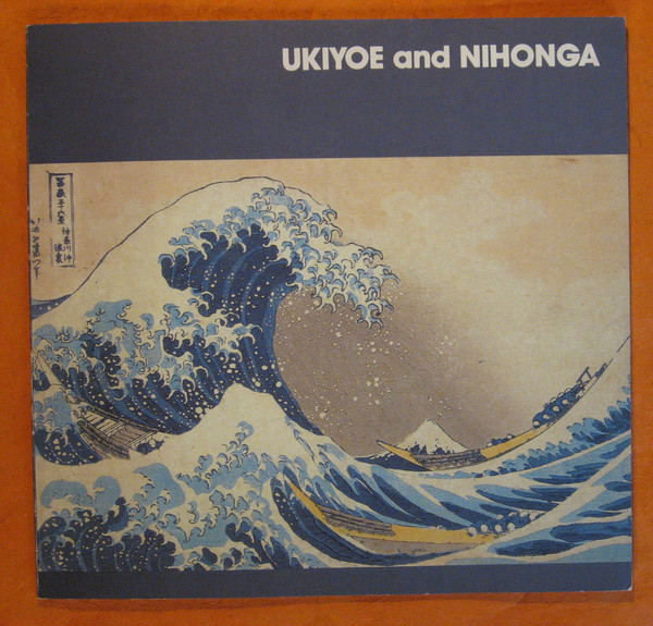 Ukiyoe and Nihonga: Selected Masterpieces of "Ukiyoe" from the Collection …