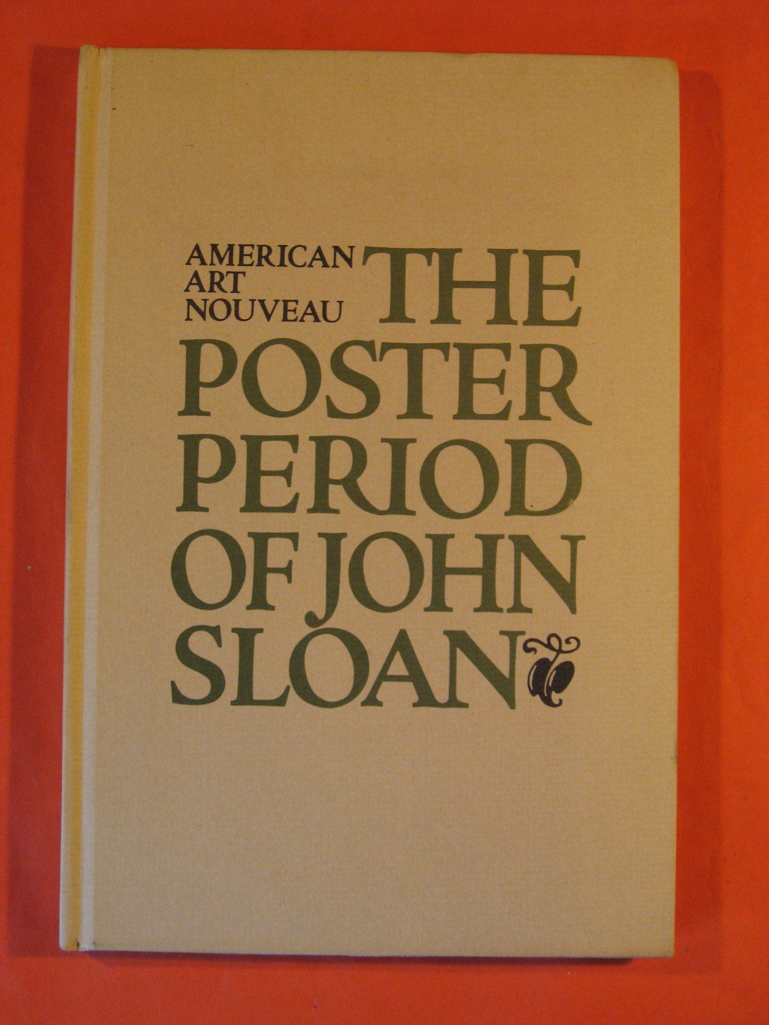 American Art Nouveau: The Poster Period of John Sloan: A …