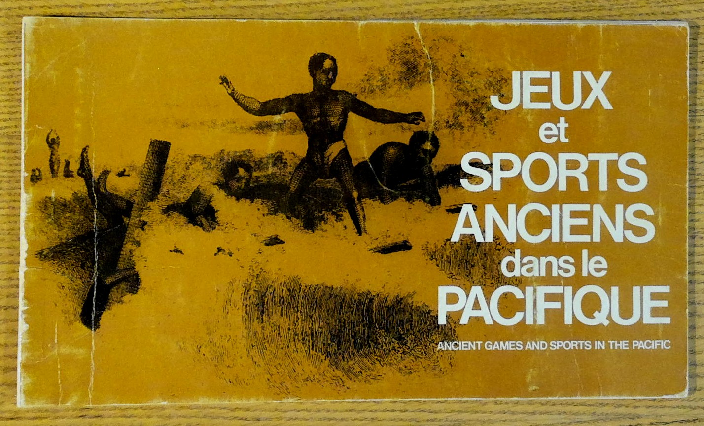 Ancient Games and Sports in the Pacific ; Jeux et …