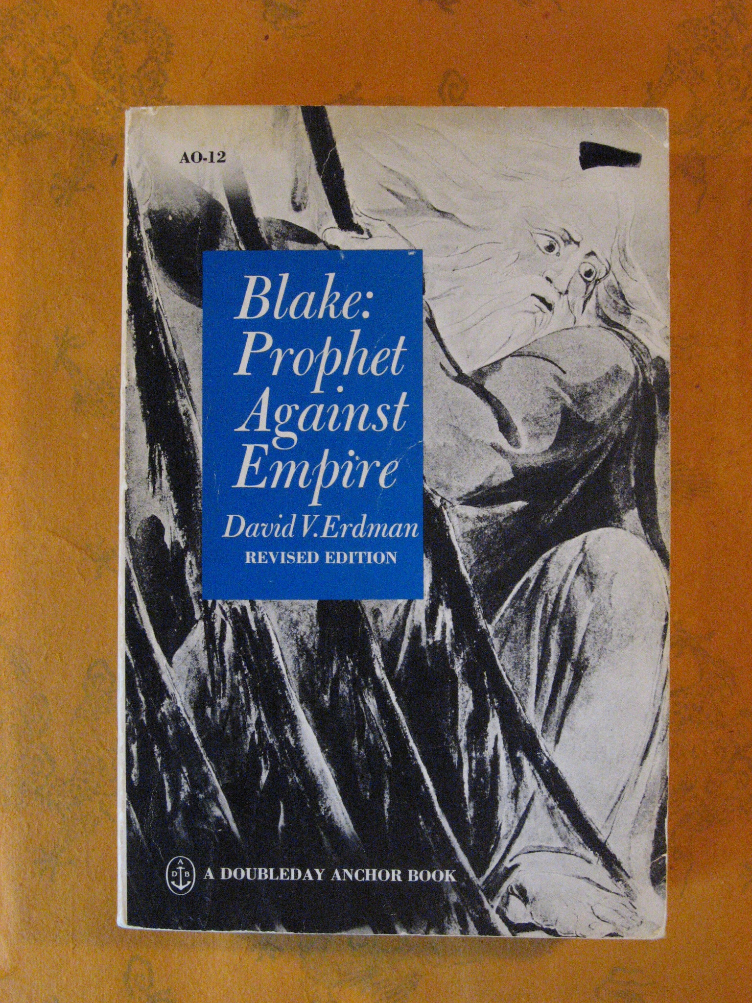 Blake: Prophet Against Empire: a Poet's Interpretation of the History …