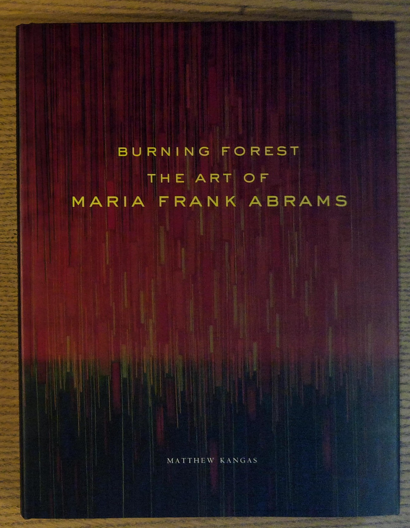 Burning Forest: The Art of Maria Frank Abrams