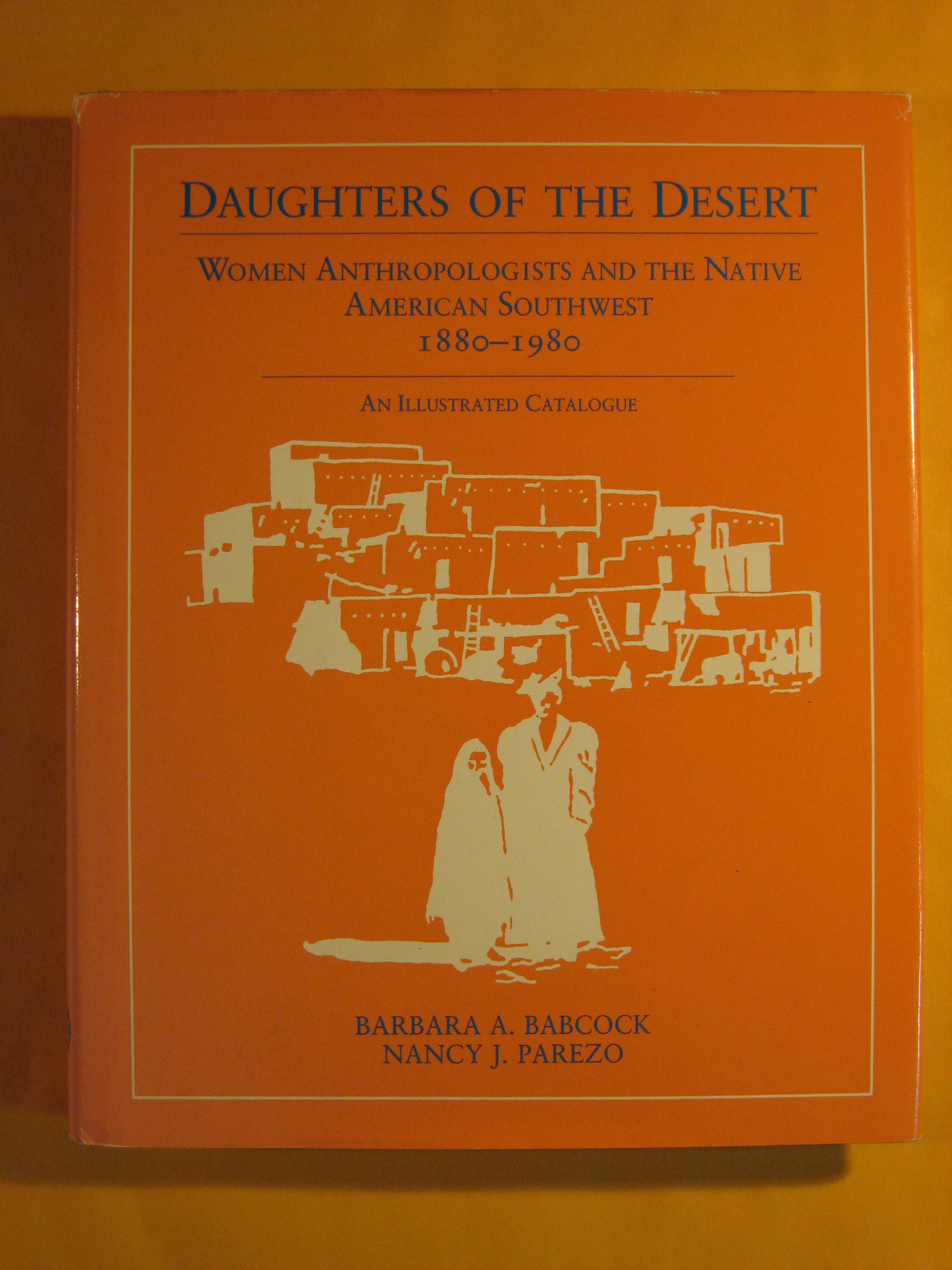 Daughters of the desert: Women anthropologists and the native American …