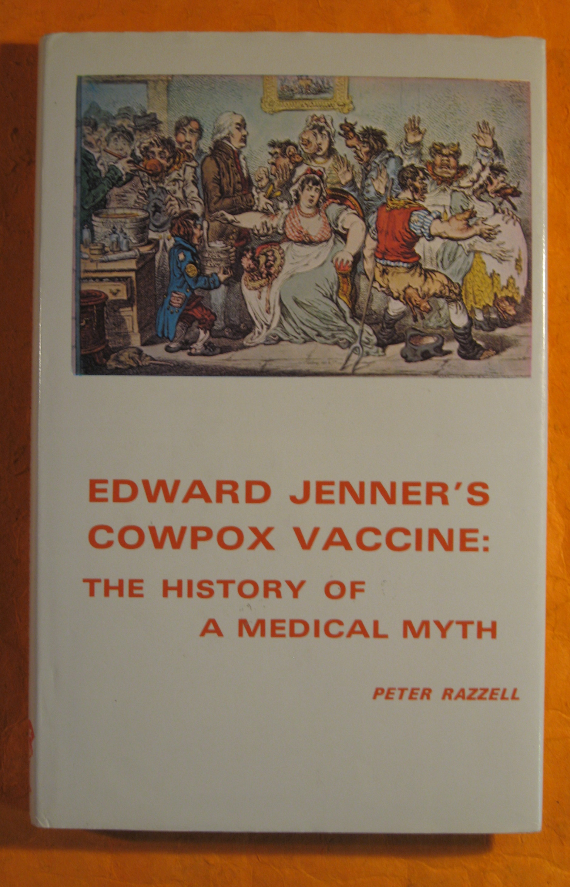 Edward Jenner's Cowpox Vaccine: The History of a Medical Myth