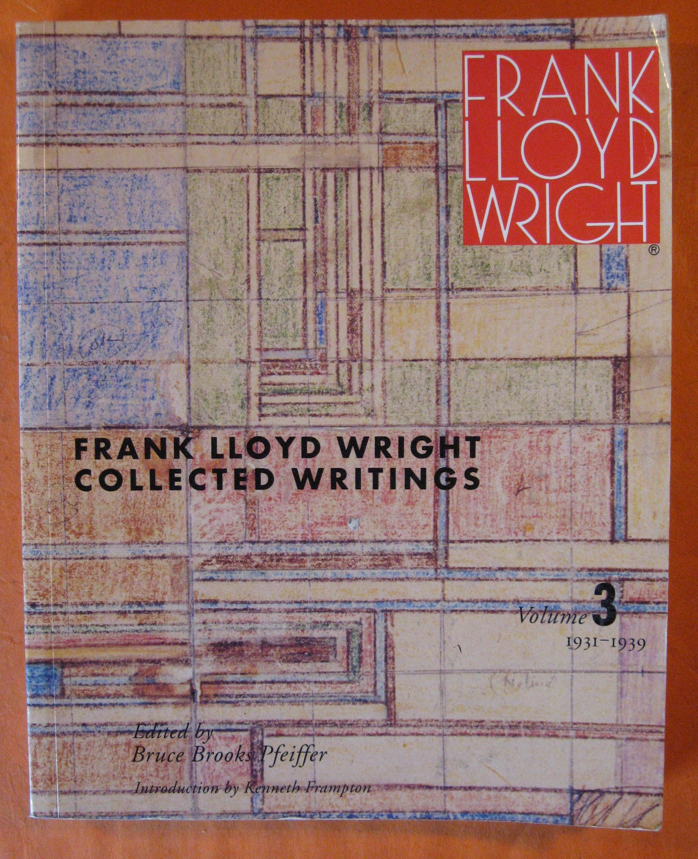 Frank Lloyd Wright Collected Writings: Volume 3, 1931-1939