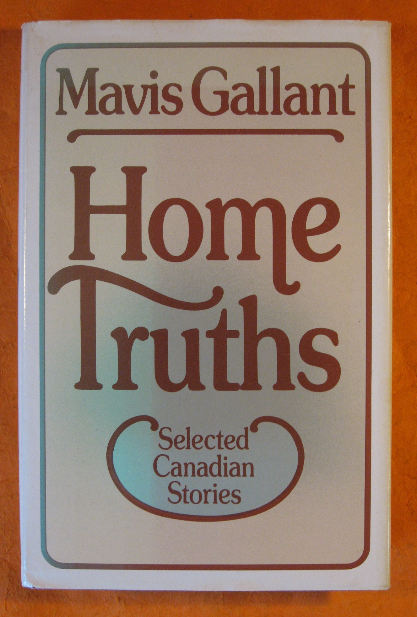 Home Truths: Sixteen Stories