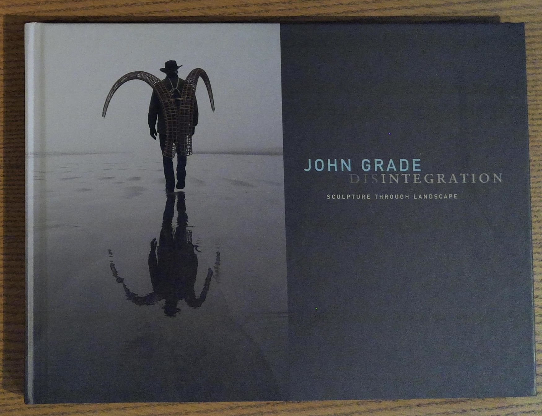 John Grade: Disintegration, Sculpture Through Landscape