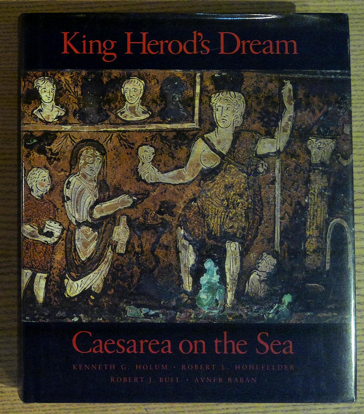 King Herod's Dream: Caesarea on the Sea