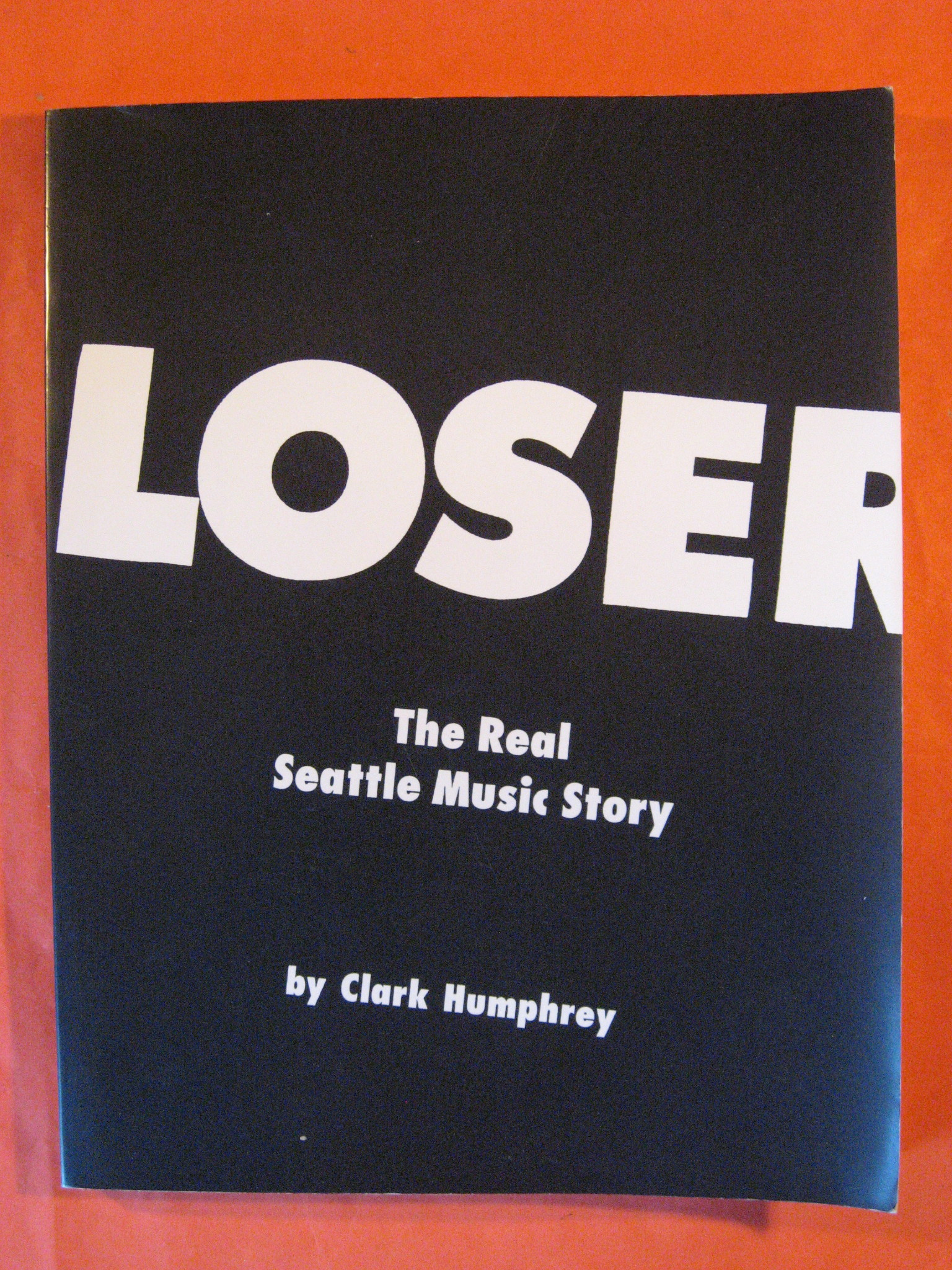 Loser: The Real Seattle Music Story