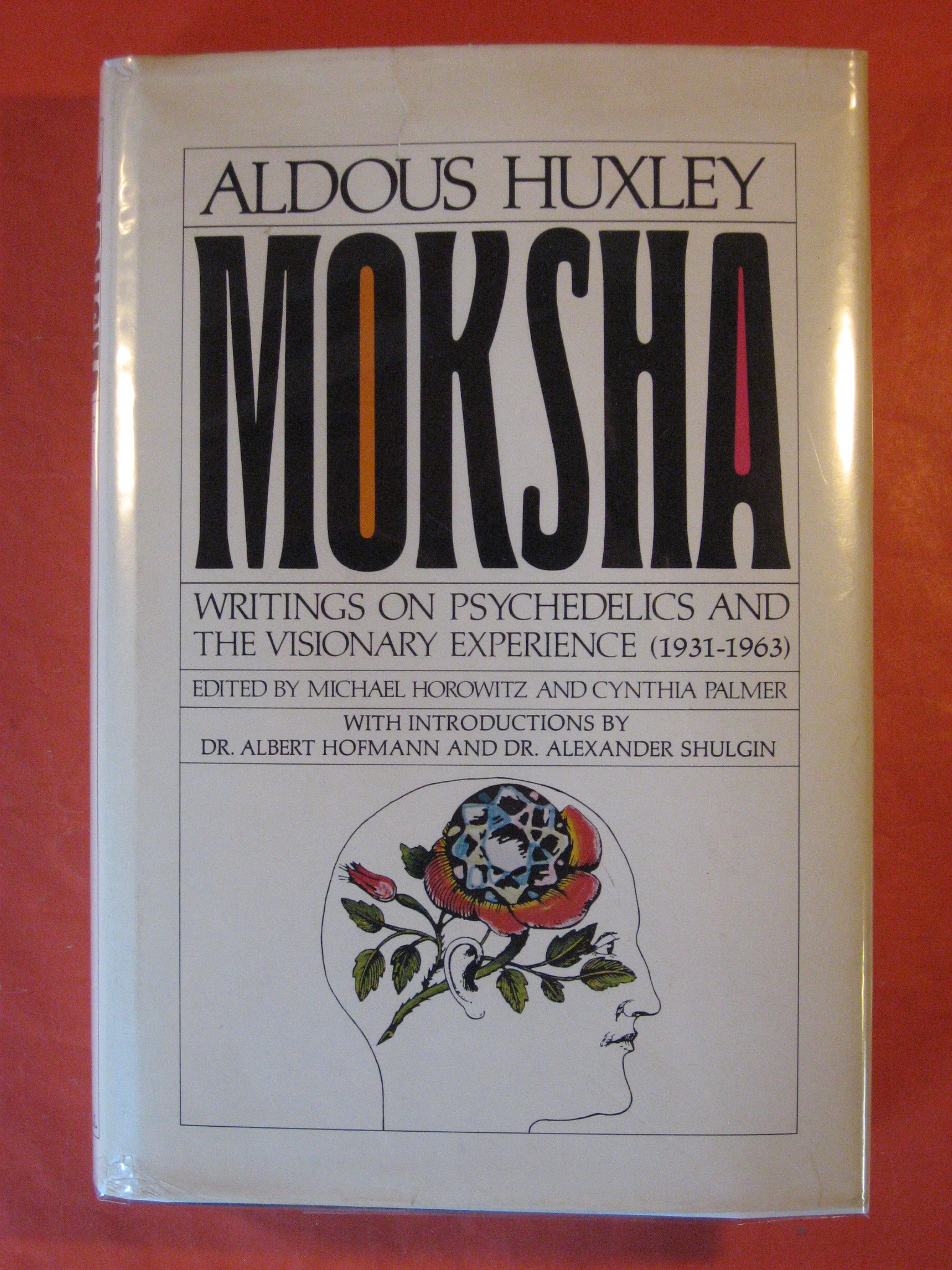 Moksha: Writings on Psychedelics and the Visionary Experience (1931-1963)