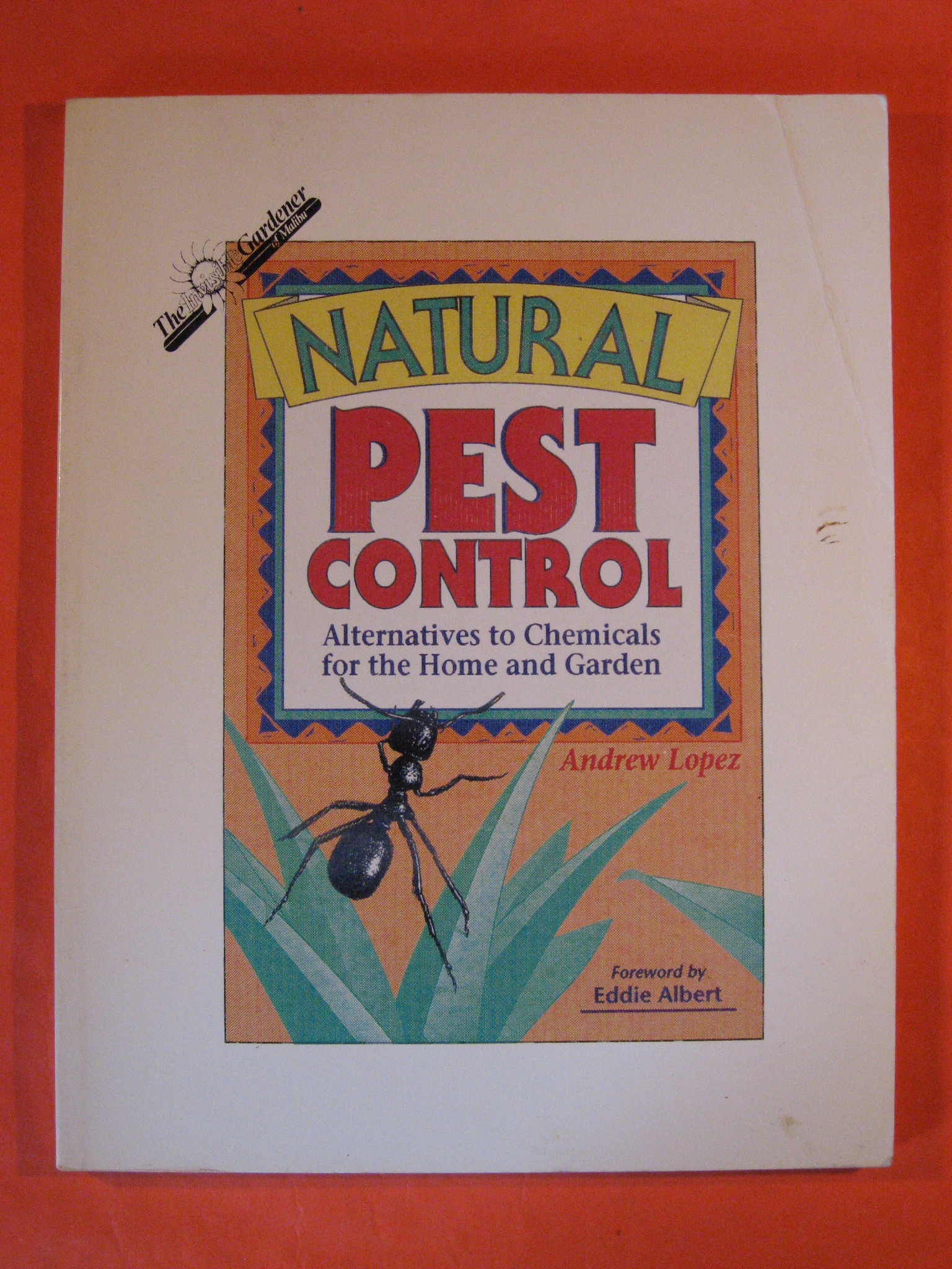 Natural Pest Control: Alternatives to Chemicals, for the Home and …