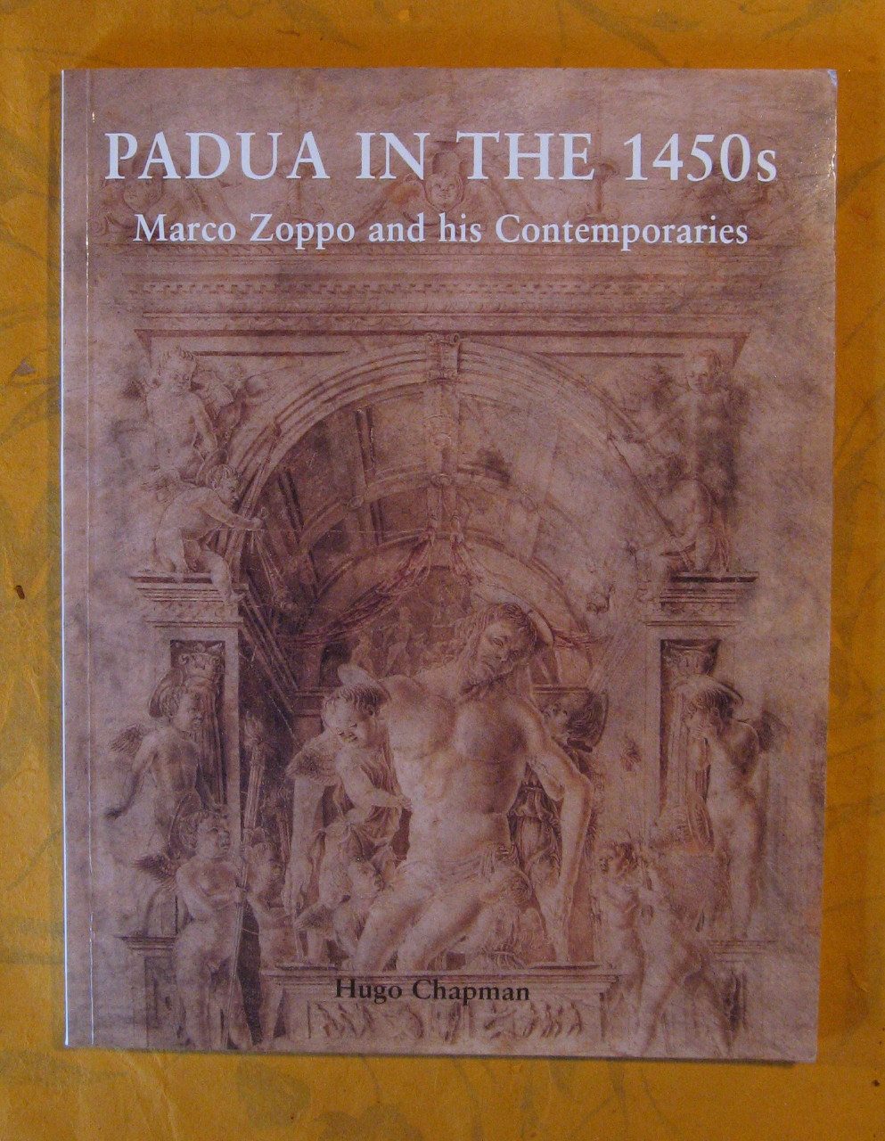 Padua in the 1450s : Marco Zoppo and His Contemporaries