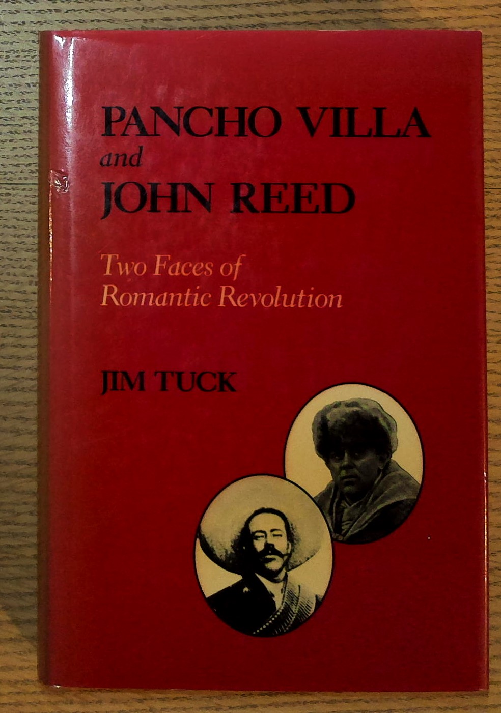 Pancho Villa and John Reed: Two Faces of Romantic Revolution