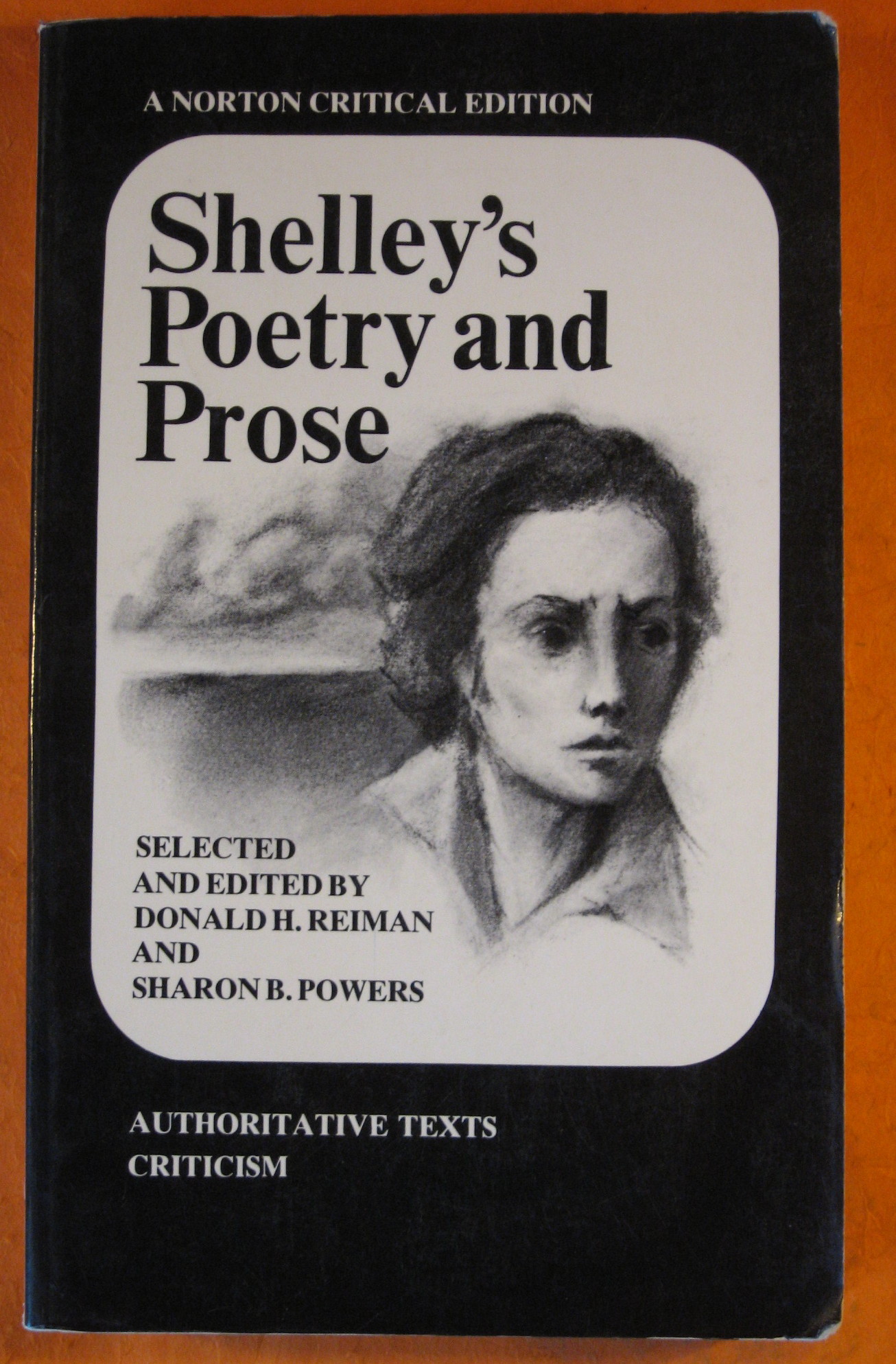 Shelley's Poetry and Prose: Authoritative Texts, Criticism (Norton Critical Edition)