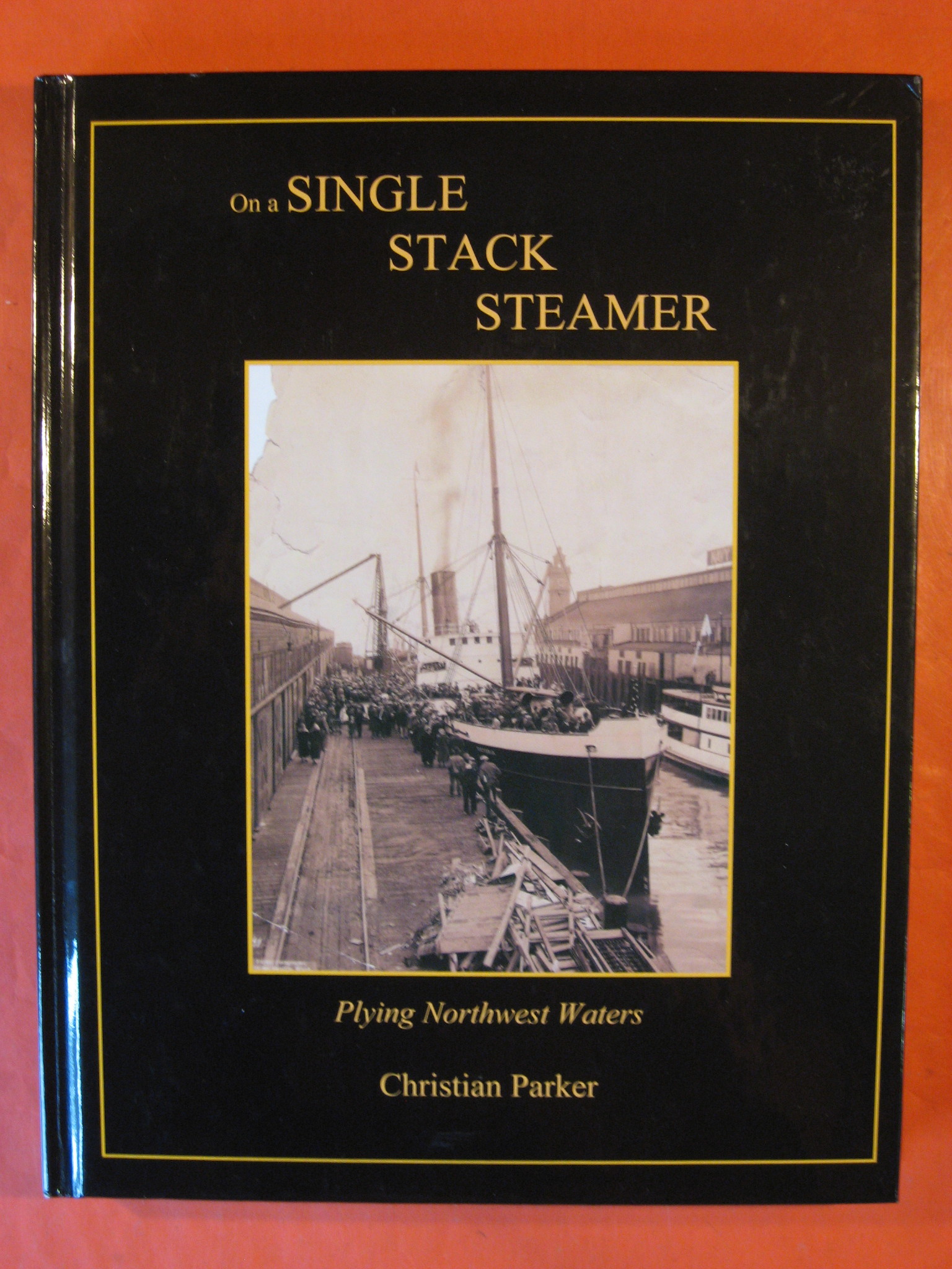 Single Stack Steamer: Plying Northwest Waters