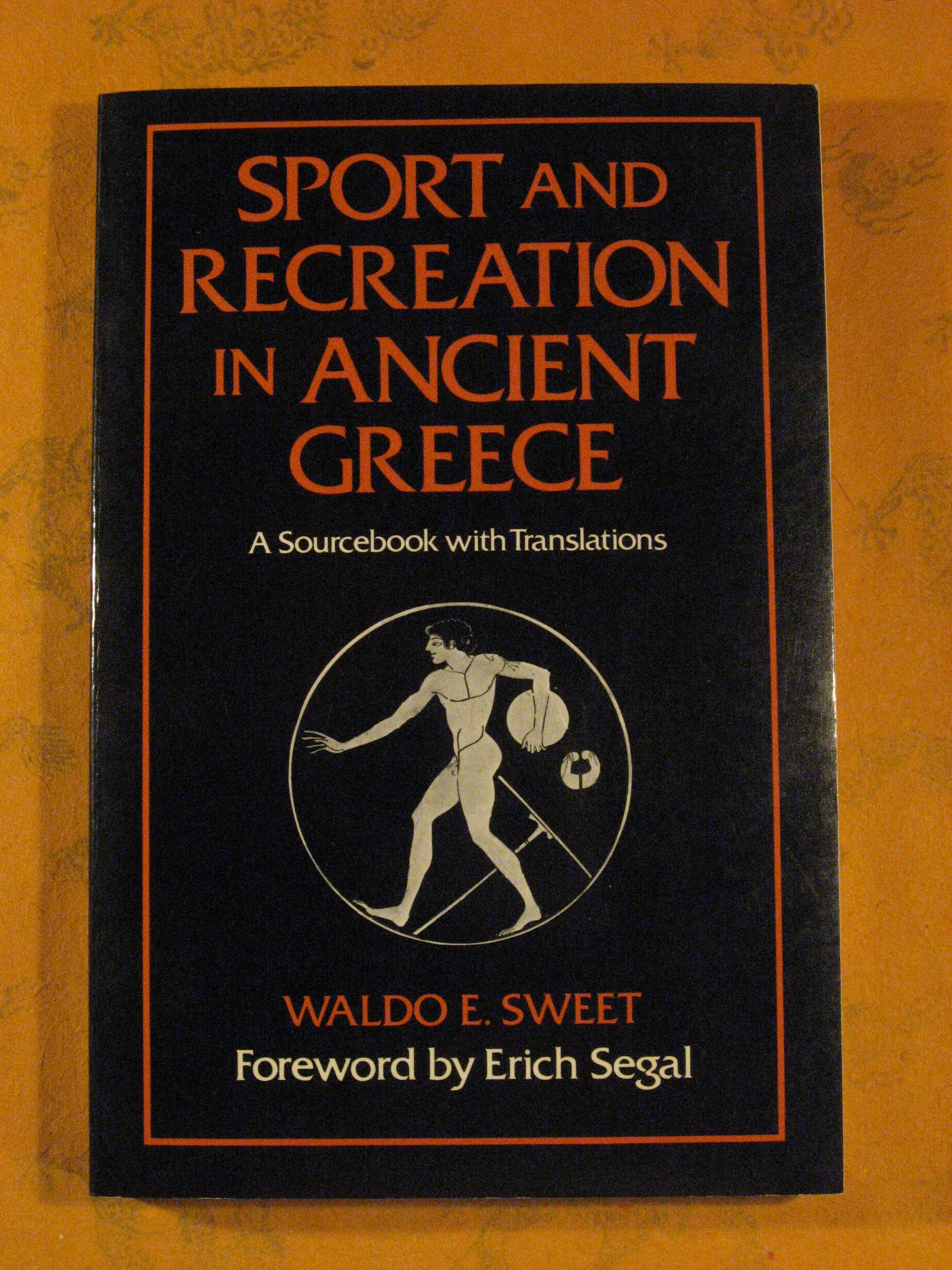 Sport and Recreation in Ancient Greece: A Sourcebook with Translations