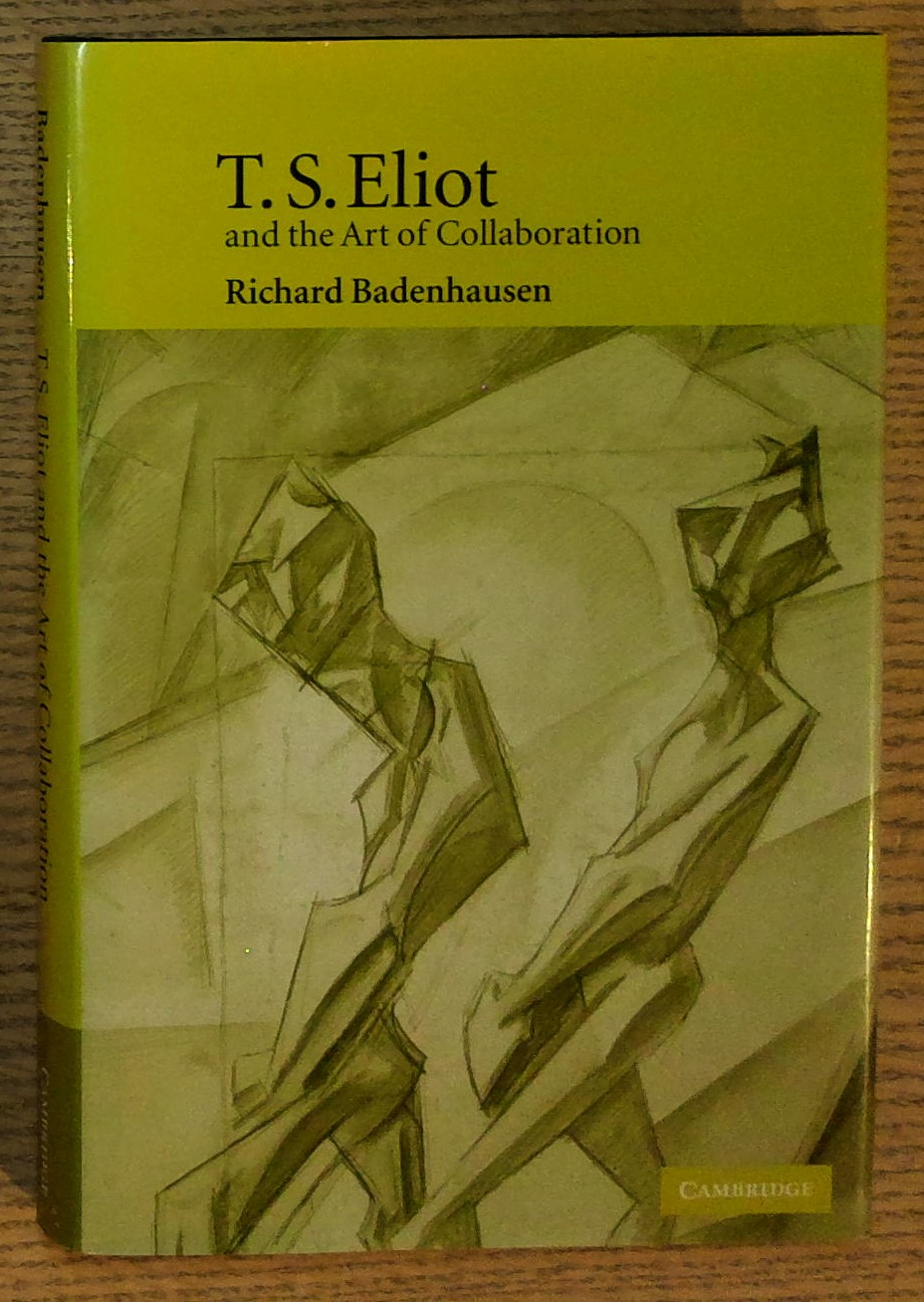 T. S. Eliot and the Art of Collaboration