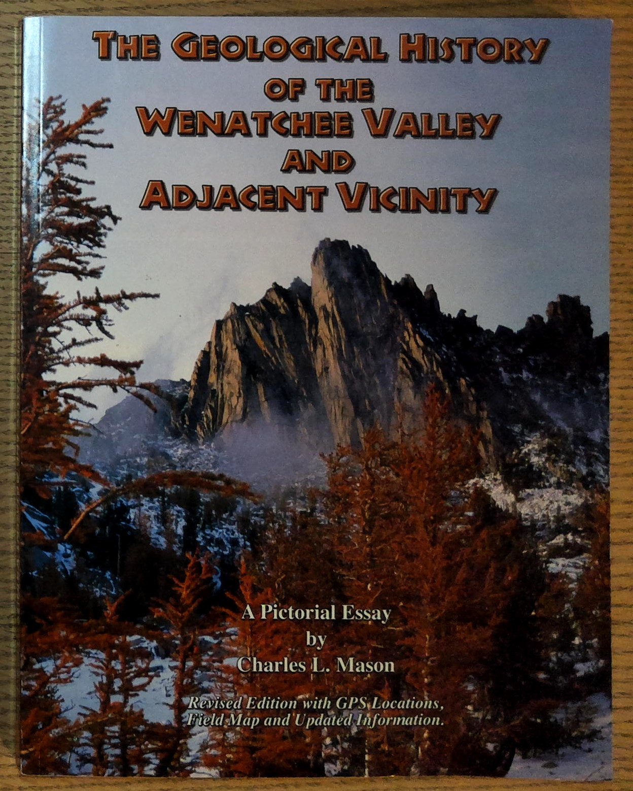 The Geological History of the Wenatchee Valley and Adjacent Vicinity: …