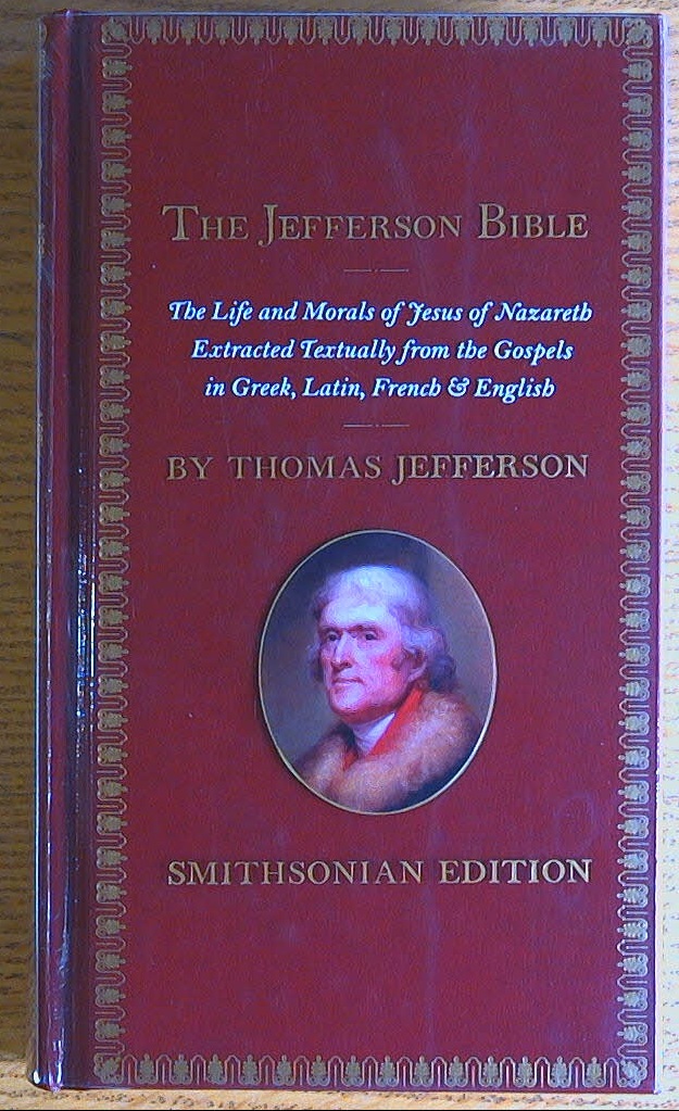 The Jefferson Bible: The Life and Morals of Jesus of …