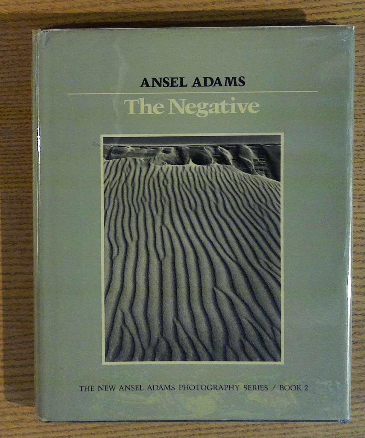 The Negative: [the New Ansel Adams Photography series]