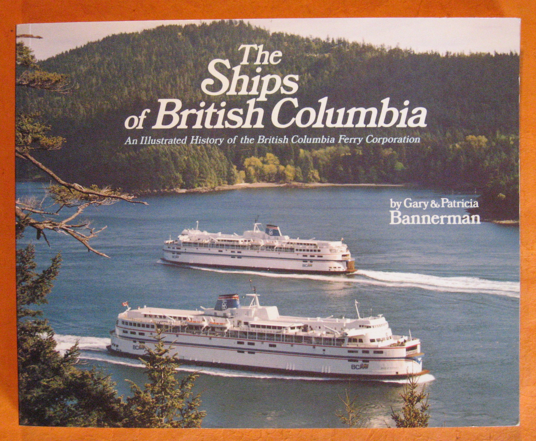 The Ships of British Columbia: An Illustrated History of the …