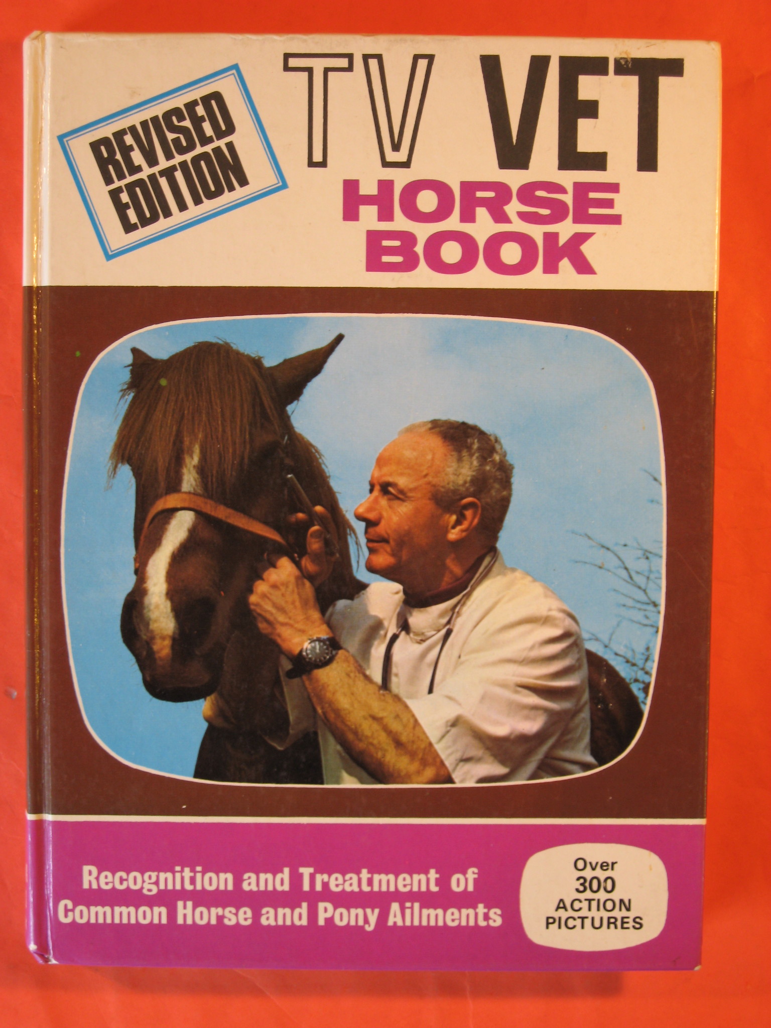 The TV Vet Horse Book: Recognition and Treatment of Common …