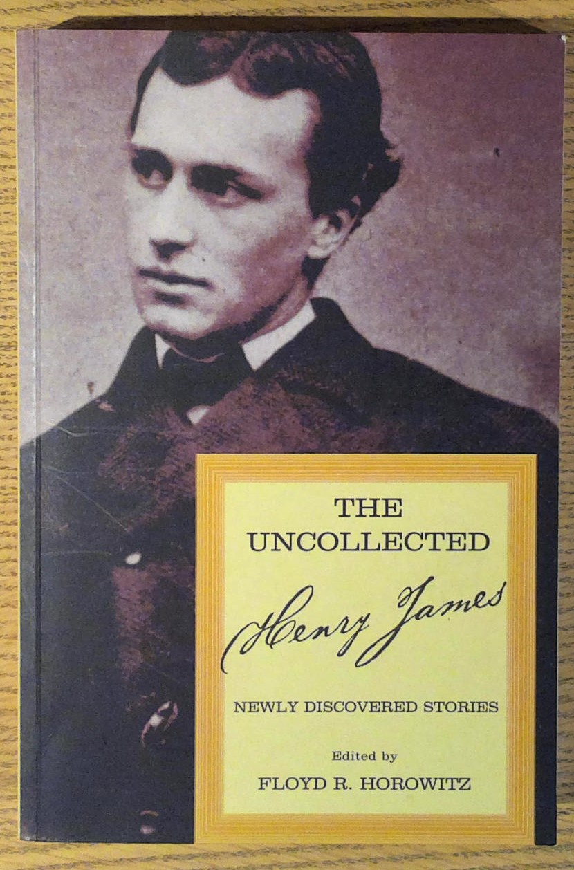 The Uncollected Henry James: Newly Discovered Stories